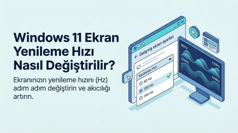 Windows 11 Ekran Yenileme Hızı